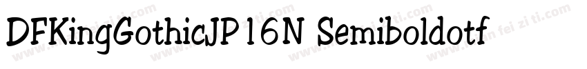 DFKingGothicJP16N Semiboldotf Regu字体转换